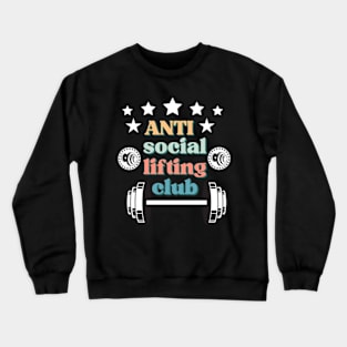 anti social lifting club Crewneck Sweatshirt
